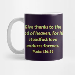 Bible Verse Psalm 136:26 Mug